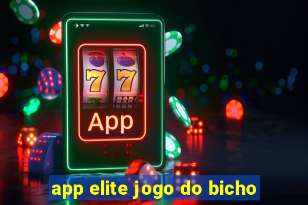 app elite jogo do bicho